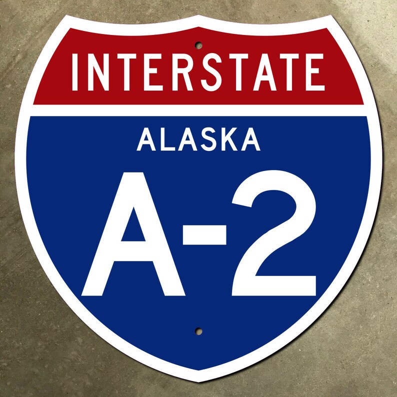 Alaska Interstate Route A-2 Highway Marker Road Sign Anchorage - Etsy