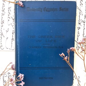 1896 The Greek View Of Life | Looks to be FIRST EDITION | DICKINSON | Victorian Antique Hardback