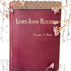 1895 | Lord John Russell | Ed. Stuart J Reid | SAMPSON LOW | Victorian Prime Ministers | Red Victorian Hardback