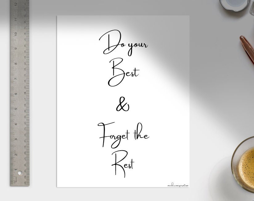 Do your best and forget the rest