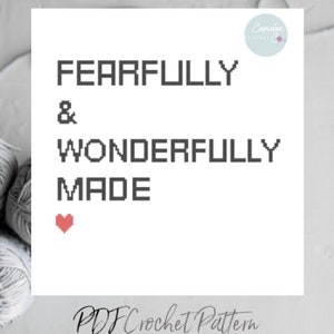 May include: A white background with black text that reads "Fearfully & Wonderfully Made" with a small red heart below the text. The text "PDF Crochet Pattern" is written in cursive at the bottom of the image.