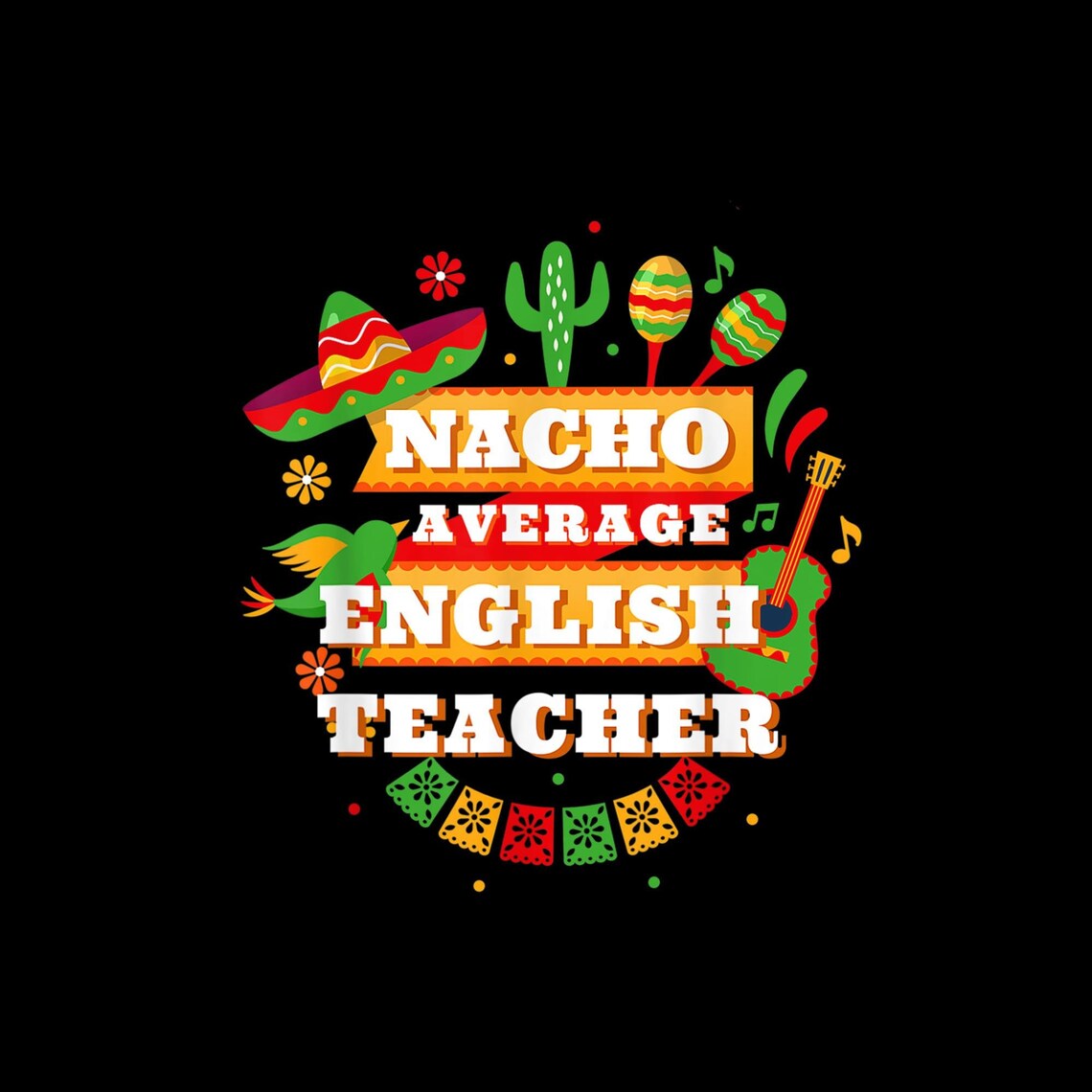 Nacho Average English Teacher Png Digital Prints Png Digital Etsy