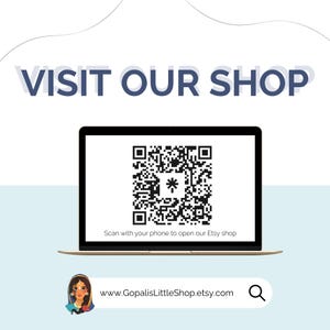 May include: A laptop displays a QR code with the text "Scan with your phone to open our Etsy shop." The words "VISIT OUR SHOP" are above the laptop. The shop's URL, www.GopalisLittleShop.etsy.com, is below the laptop.