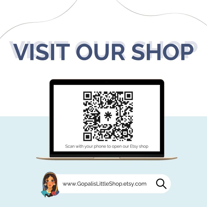 May include: A laptop displays a QR code with the text "Scan with your phone to open our Etsy shop." The words "VISIT OUR SHOP" are above the laptop. The shop's URL, www.GopalisLittleShop.etsy.com, is below the laptop.