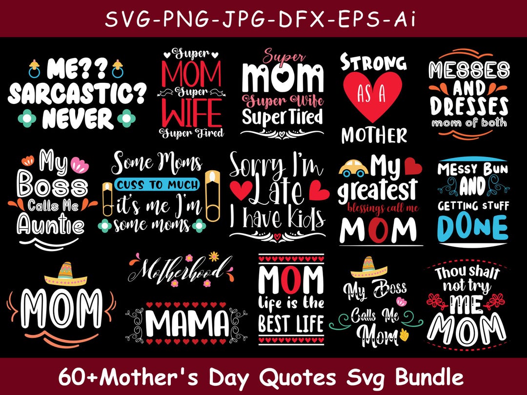 Mothers Day Quotes Svg, Cute Mom Svg Bundle, Mothers Day Svg, Mom Life ...