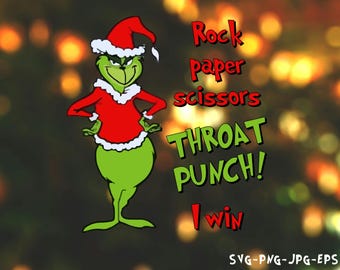 Rock Paper Scissors Throat Punch I Win PNG SVG, Funny Grinch Quote Design, Christmas Graphic, Christmas, Unique, Grinch, Rock Paper Scissors
