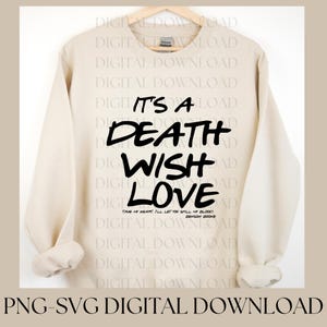 Death Wish Love Digital Download SVG/PNG Benson Boone Music Digital Download