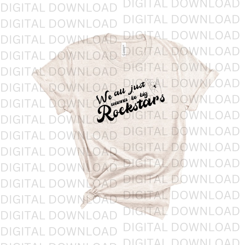 We All Just Wanna Be Big Rockstars Lyrics We All Just Wanna Be Big Rockstars, PNG, Nickelback , Cut File, Digital