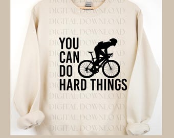 You can do hard things png, download, IronMan, Radrennen, Rennrad Radsport, Motivation png, Cut File