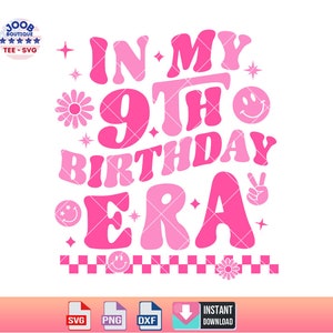Dans mon 9e anniversaire époque Svg Png, 9e anniversaire fille SVG, neuvième anniversaire fête coupe fichier, cliparts anniversaire, joyeux anniversaire groovy rétro, Cricut