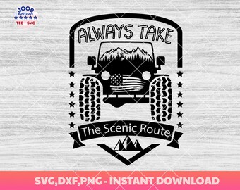 May include: Black and white graphic design of a jeep with the text "ALWAYS TAKE The Scenic Route".
