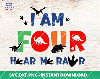 May include: A colorful graphic design with the words "I AM FOUR HEAR ME RAWR" and dinosaur illustrations. The design features the number four in orange, red, and green, with blue text and black dinosaur silhouettes.