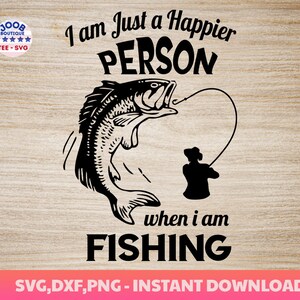 Solo soy una persona más feliz cuando estoy pescando SVG, pescado dividido png, Papa Svg, Papá svg, Padre svg, Marido Camisa Svg, pesca Marido svg, Cricut