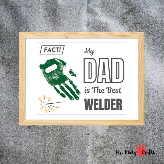 Welder Gift | Welder Dad Gift from Daughter Son | Handprint Art Craft Gift for Father's Day from Kids Printable | Dad Birthday Gift