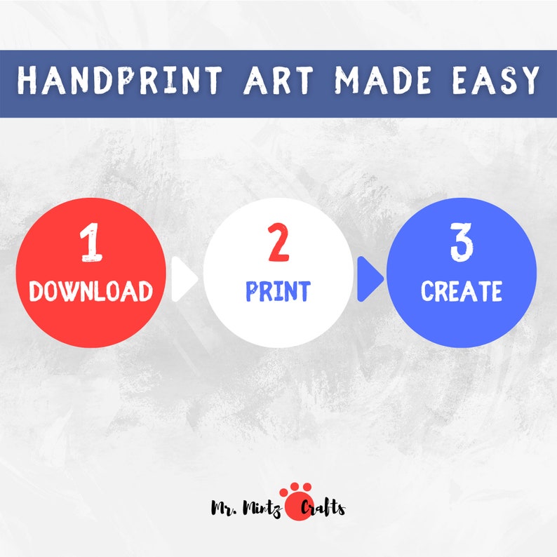 May include: A three-step guide to creating handprint art. The steps are download, print, and create. The image features a red circle with the number 1 and the word "download", a white circle with the number 2 and the word "print", and a blue circle with the number 3 and the word "create".