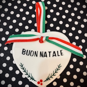 Buon Natale Ceramic Christmas Heart Ornament , Italian Christmas Ornament, Personalized 2023 Christmas Ornament,  Italian Ametican