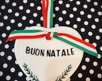 Buon Natale Ceramic Christmas Heart Ornament , Italian Christmas Ornament, Personalized 2023 Christmas Ornament,  Italian Ametican