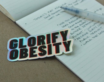 GLORIFY OBESITY - Holographic Sticker