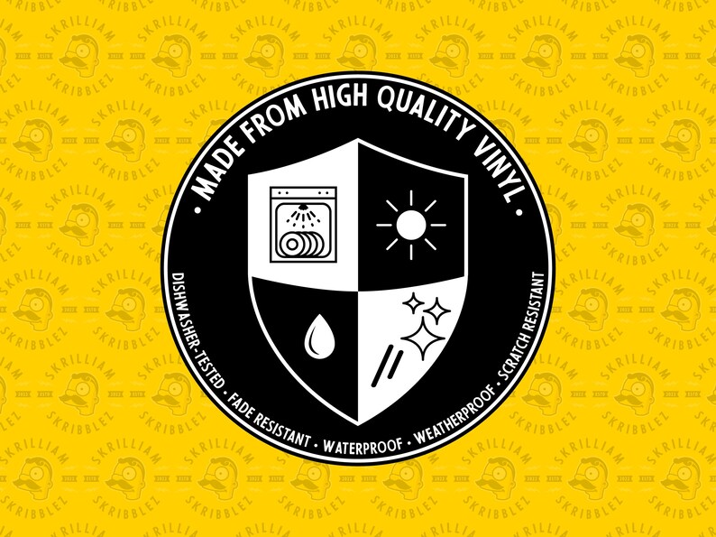 May include: A circular black and white sticker featuring a shield icon divided into four quadrants with symbols for dishwasher safety, sun exposure, water resistance, and scratch resistance, with text reading MADE FROM HIGH QUALITY VINYL.
