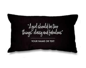 Designer Inspired Cushion Cover A Girl Should Be Two Things Classy and Fabulous Personalised Cushion Cover