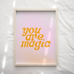 You Are Magic Downloadable Print | Druckbare Wandkunst |. Digitaldruck | Kunstdruck
