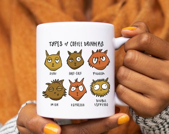 Funny Cat Coffee Lover Mug, Types of Coffee Drinkers Cup, Funny Cats, Cute Cat Coffee mug, kawaii cat coffee mug, Coffee Cat Lover Gift Mug