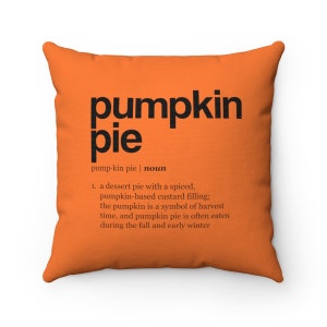 Pumpkin Pie Definition Facts Pillow, Thanksgiving Dinner Food Pillow, Pillow Case, Thanksgiving Decor, Holiday Pillow, Autumn Pillow