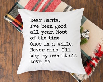 Dear Santa Pillow Cover, Christmas Decor, Santa Decor, Holiday Pillow Cover, Farmhouse Holiday Decor, Funny Holiday Pillow, Festive Decor