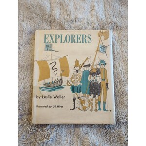 Op de afbeelding: Een vintage boek getiteld "Explorers" van Leslie Waller, geïllustreerd door Gil Miret. De omslag toont een kleurrijke illustratie van ontdekkingsreizigers met een schip, een globe en een Vikinghelm.