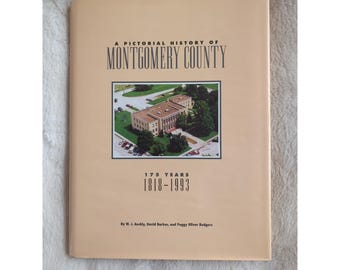 A Pictorial History of Montgomery County 1993 HC DJ Vtg Auchly Barker Rodgers