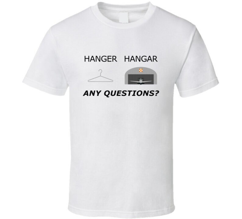 Hanger Hangar T-Shirt Put One On A Shirt, Put A Plane In The Other, OK image 1