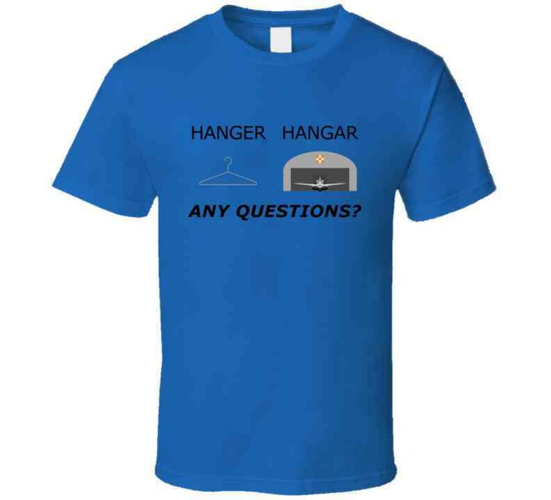 Hanger Hangar T-Shirt Put One On A Shirt, Put A Plane In The Other, OK image 6
