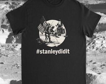 Stanley Kubrick Moon Landing Hoax Shirt - #stanleydidit - Conspiracy Theory - Classic Tee