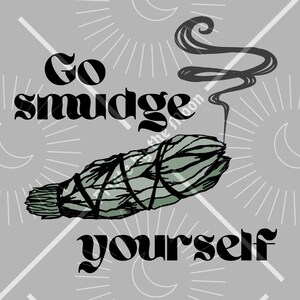 Go Smudge Yourself