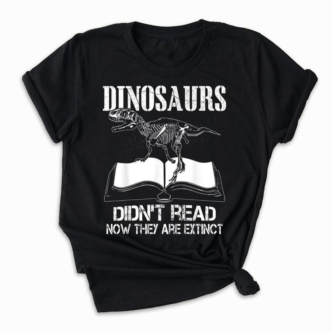 Dinosaurs Didnt Read Now They Are Extinct Funny Bookaholic Etsy Dinosaurs Didnt Read Now They Are Extinct Funny Bookaholic Etsy