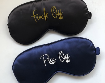 Rude eye mask, Sleep eyemask, Rude travel sleepmask, personalised travel sleep eye mask, Fuck off eyemask, Piss off sleep eyemask