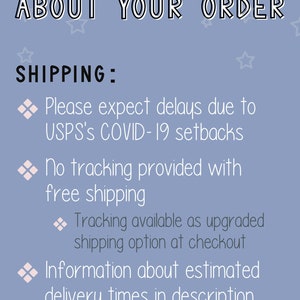 May include: A blue and white graphic with the text "ABOUT YOUR ORDER" and "SHIPPING:" with information about shipping delays due to USPS COVID-19 setbacks, free shipping, and tracking options.