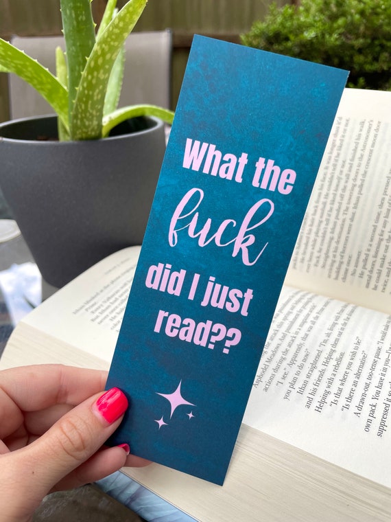 What Did I Just Read Bookmark / funny bookish gift / sassy / book lover / bookmarks for women / gift / high quality card stock bookmark