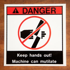 Danger Sign - Adhesive Warning Label - Machine Can Mutilate Hands