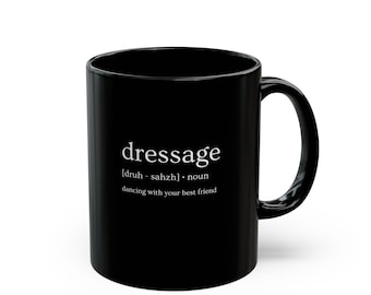 Equestrian Mug, Horse Lover Gift, Dressage Rider Cup, Ceramic Coffee Cup, 11oz, Present for Rider, Present for Horse Lover, black