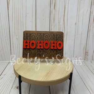 HO HO HO - 3.25&quot;Hx4.75&quot;W - Rustic - Country - Christmas decor - Santa Claus - Tiered tray or Mantle decor