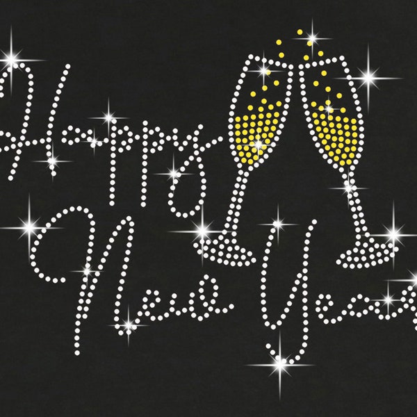 Happy new year champagne glasses Rhinestone bling Transfer / Tank Top / V- Neck T- Shirts / Pullover Fleece Hoodie / Sweatshirt / Unisex