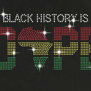 Black History is Dope Rhinestone bling /Tank Top / V- Neck T- Shirts / Pullover Fleece Hoodie / Sweatshirt