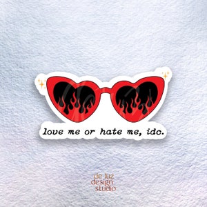 Love Me or Hate Me, IDC Heart Flame Glasses Sticker / Anti-Valentine's Day Sticker