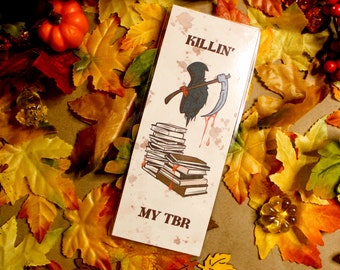 Killin’ My TBR Bookmark | Spooky Horror Halloween Autumn Fall Bookmark | Bookish | Bibliophile | To Be Read | TBR | Reading | Book Lover