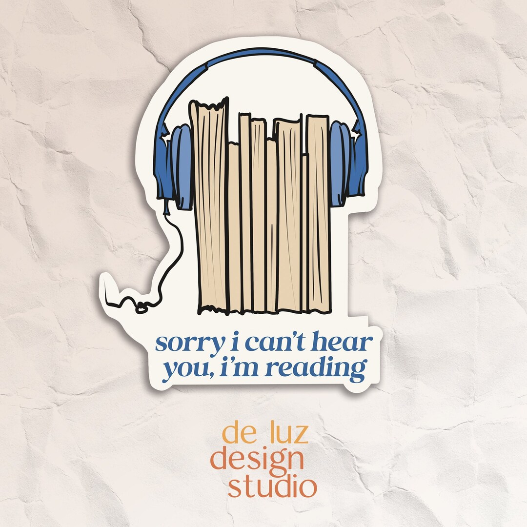 Sorry, I Can’t Hear You I’m Reading | Audiobook Sticker | Audio ...