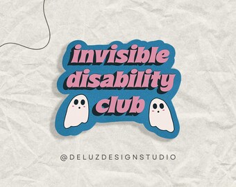 Invisible Disability Club Ghost Sticker, Autoimmune, Invisible Disability Awareness, Spoonie, Chronic Illness, Disabled, Invisible Illness