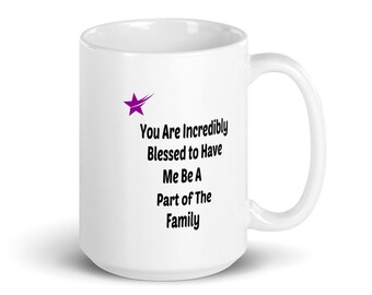 Blessed to Be in The Family Mug