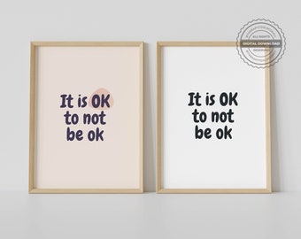 It is OK to not be OK Quote Variations | Motivational Therapy Quotes & Sayings | Digital Prints and Wall Art | Therapeutic, Hope, Inspiring