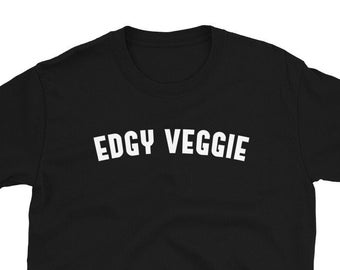 Edgy Veggie t-shirt, veggie Shirt, vegan Tee, Vegetarian Top / Sarcastic / Funny Vegan Shirt